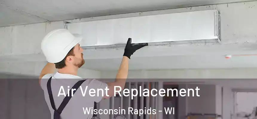  Air Vent Replacement Wisconsin Rapids - WI