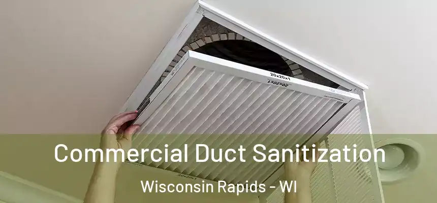  Commercial Duct Sanitization Wisconsin Rapids - WI